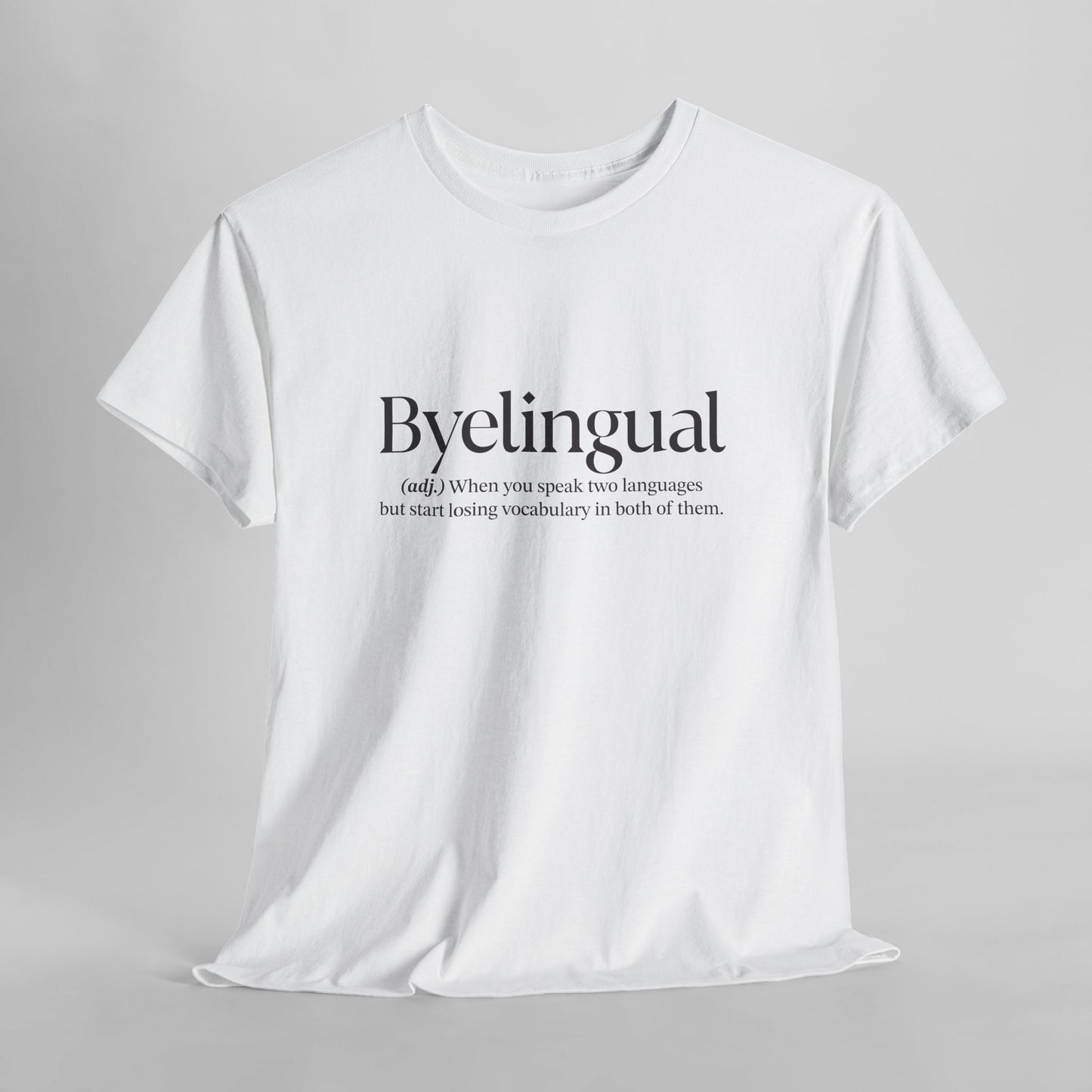 Byelingual Unisex Heavy Cotton Tee - Funny Words T-Shirt, Byelingual Tees