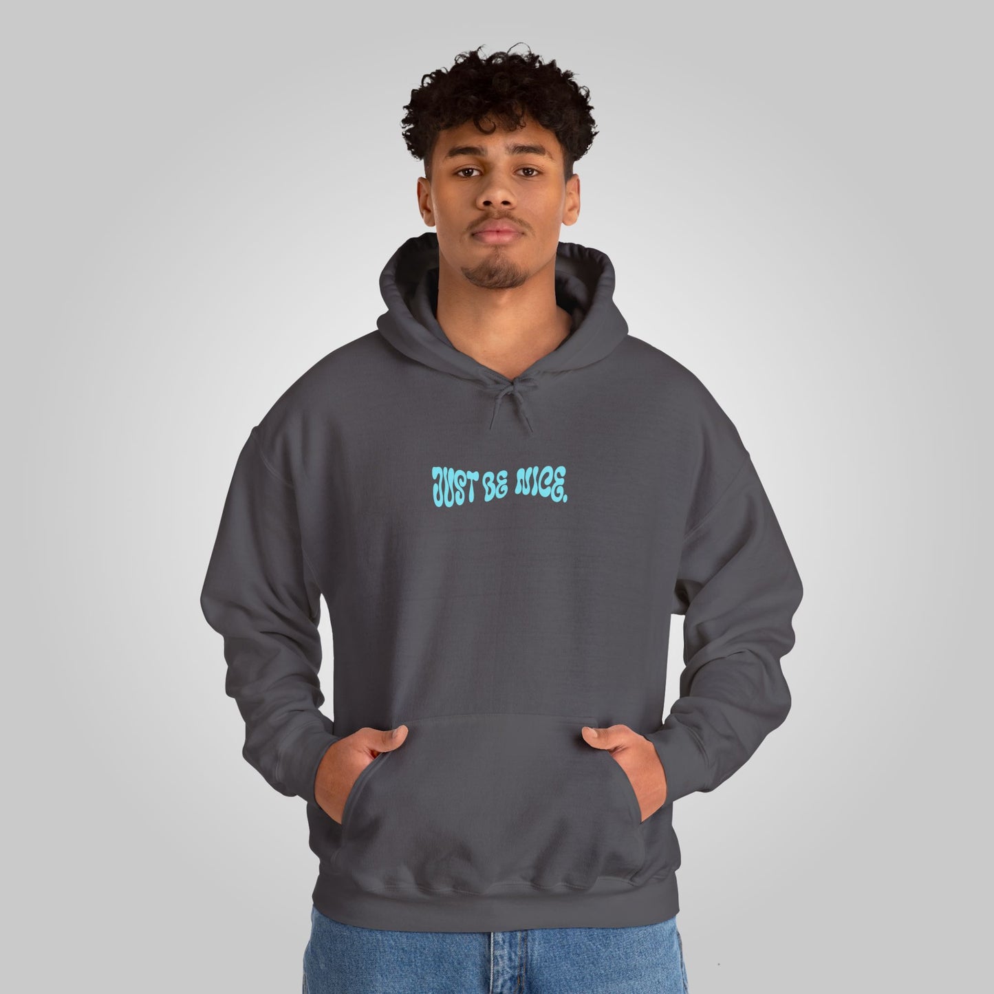 Just Be Nice Unisex Heavy Blend™ Hooded Sweatshirt - Motivational Hoodie, Just Be Nice Hoodie