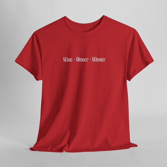 Wine+Dinner Unisex Heavy Cotton Tee - Winner T-Shirt