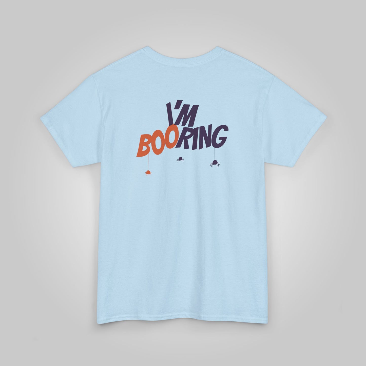 Halloween I am booring Unisex Heavy Cotton Tee, I am booring T-Shirt, Halloween Tee