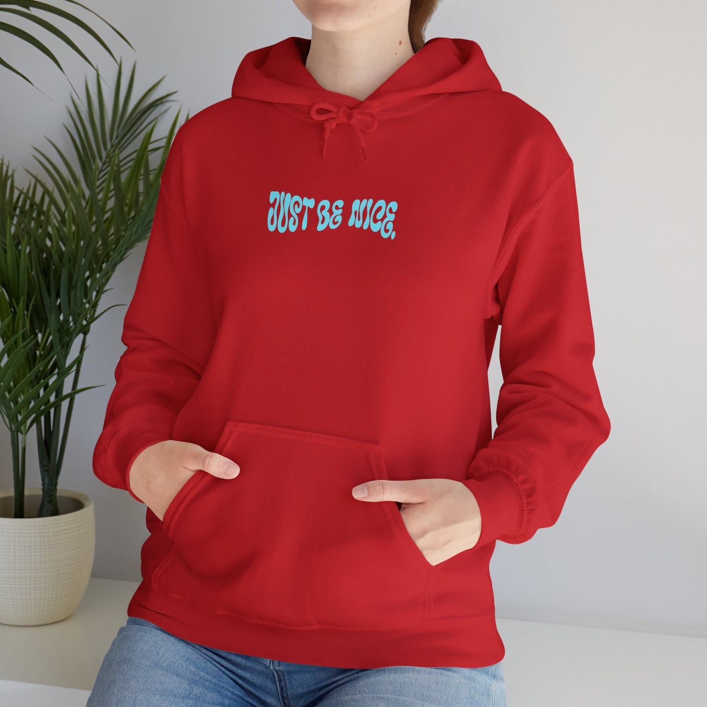 Just Be Nice Unisex Heavy Blend™ Hooded Sweatshirt - Motivational Hoodie, Just Be Nice Hoodie