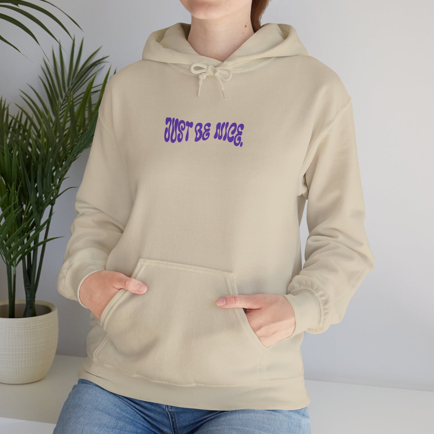 Just Be Nice Unisex Heavy Blend™ Hooded Sweatshirt - Motivational Hoodie, Just Be Nice Hoodie