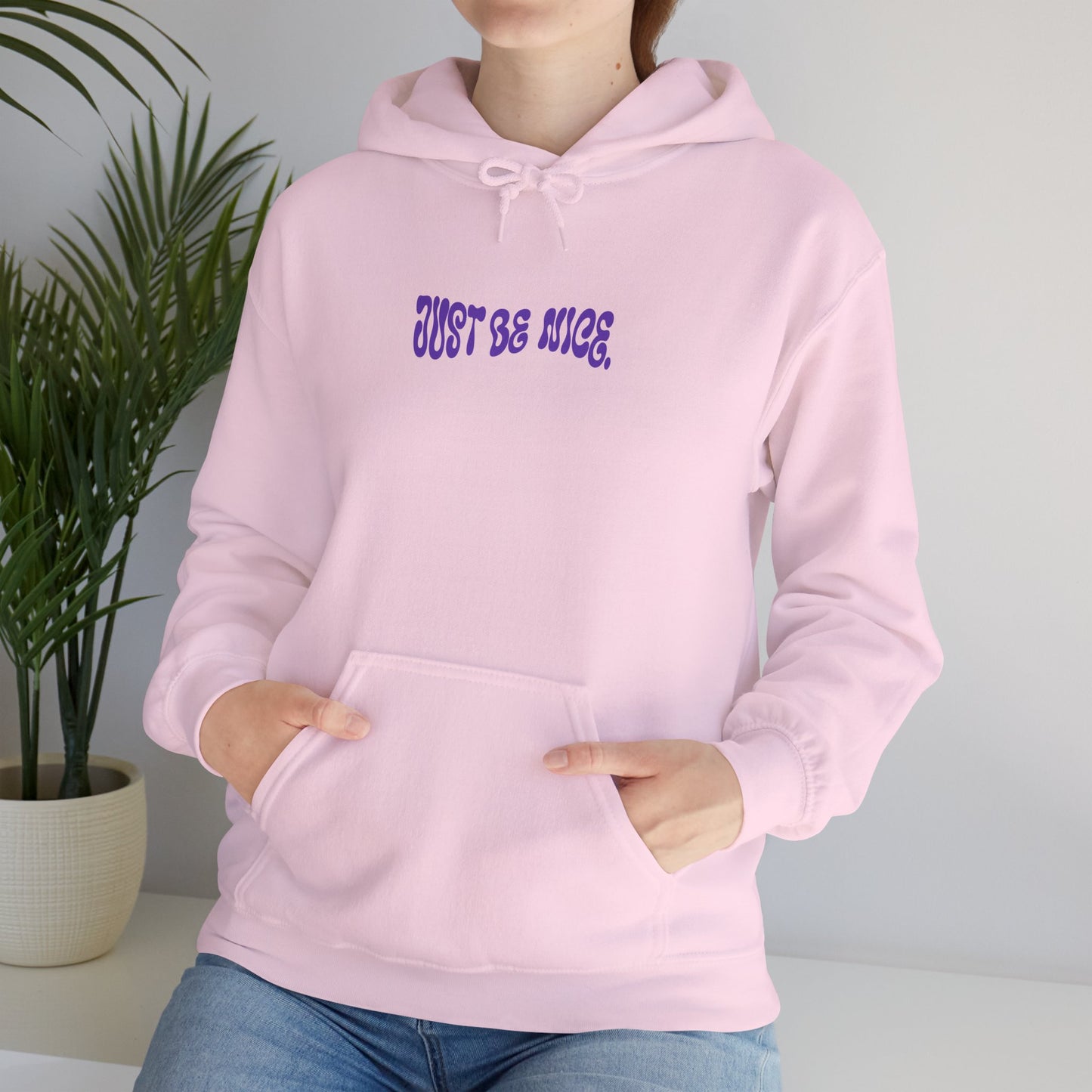 Just Be Nice Unisex Heavy Blend™ Hooded Sweatshirt - Motivational Hoodie, Just Be Nice Hoodie