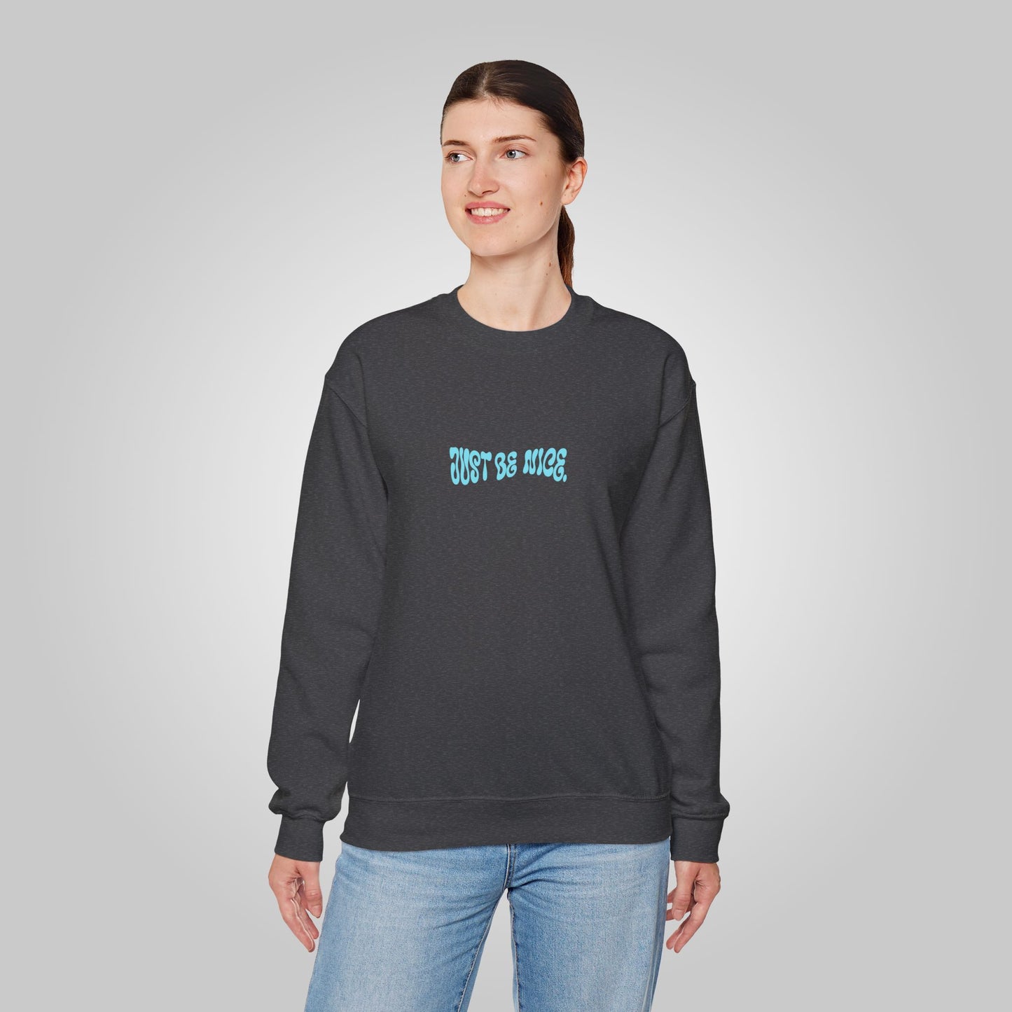 Just Be Nice Unisex Heavy Blend™ Crewneck Sweatshirt - Motivational Sweatshirt, Just Be Nice Sweatshirt