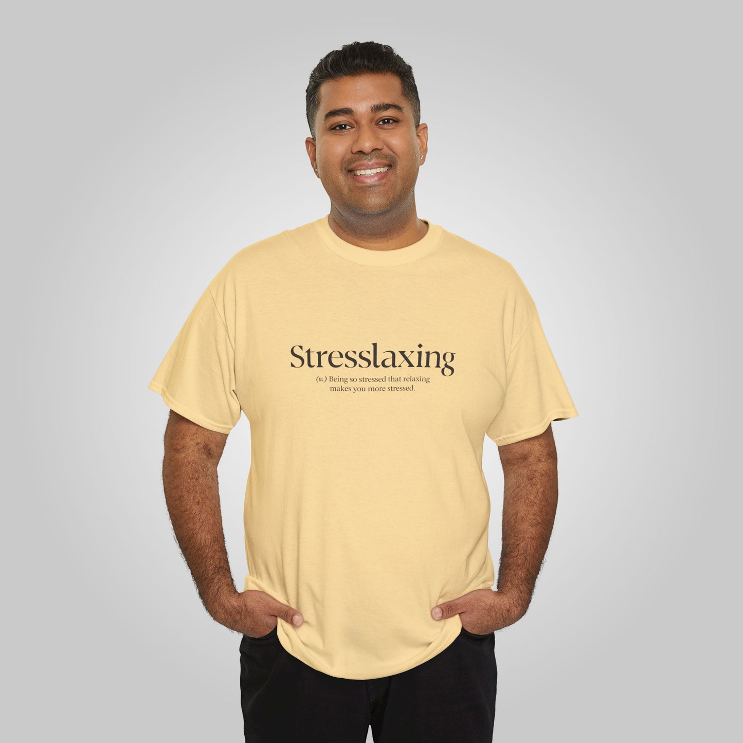 Stresslaxing Unisex Heavy Cotton Tee - Funny Stress T-Shirt, Relaxing Tees