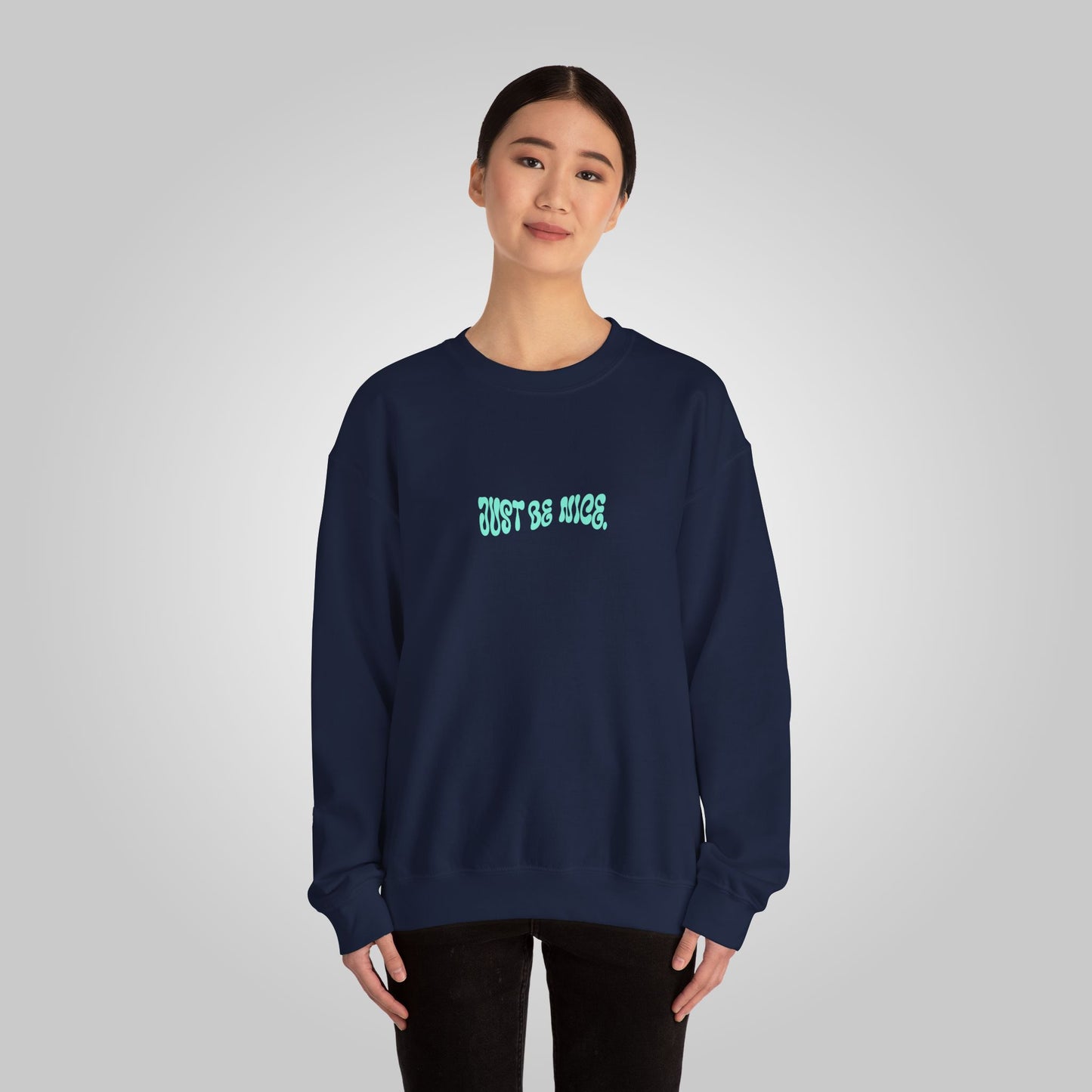 Just Be Nice Unisex Heavy Blend™ Crewneck Sweatshirt - Motivational Sweatshirt, Just Be Nice Sweatshirt