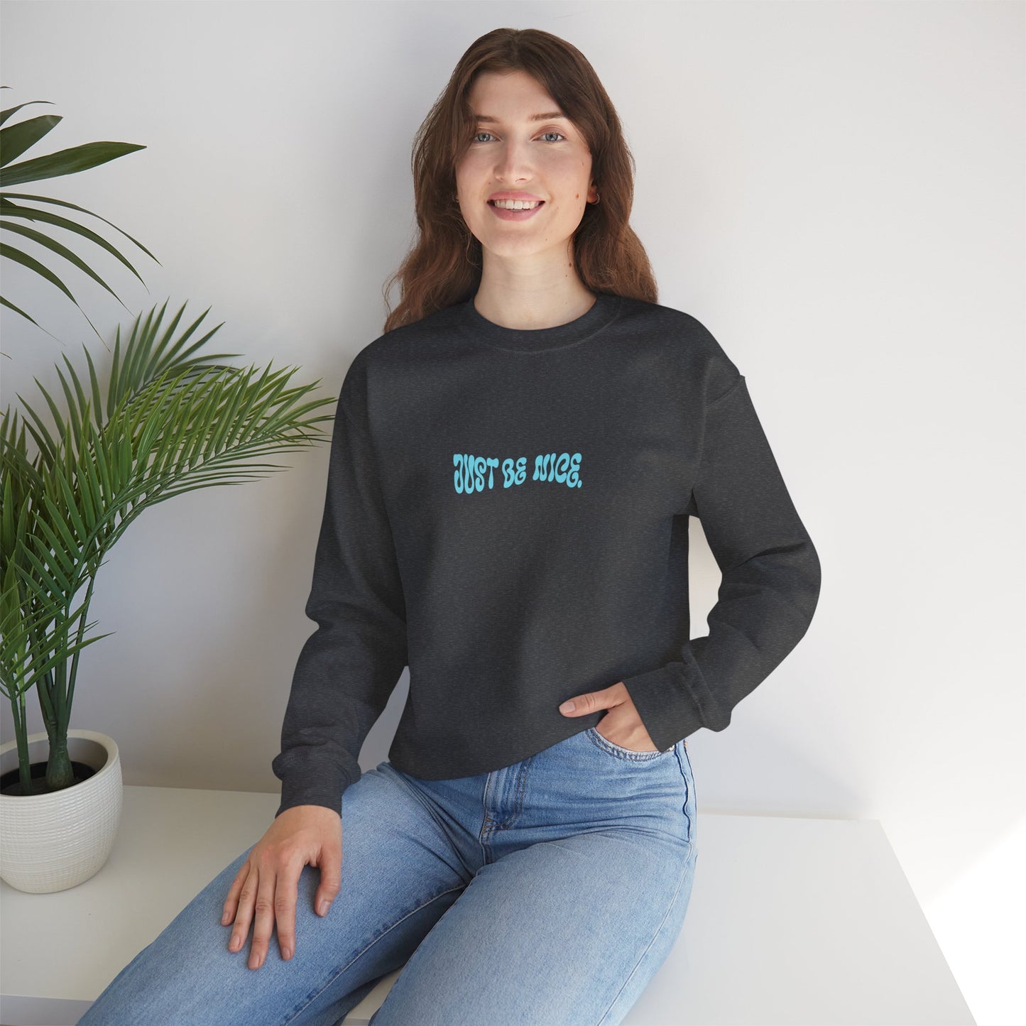 Just Be Nice Unisex Heavy Blend™ Crewneck Sweatshirt - Motivational Sweatshirt, Just Be Nice Sweatshirt