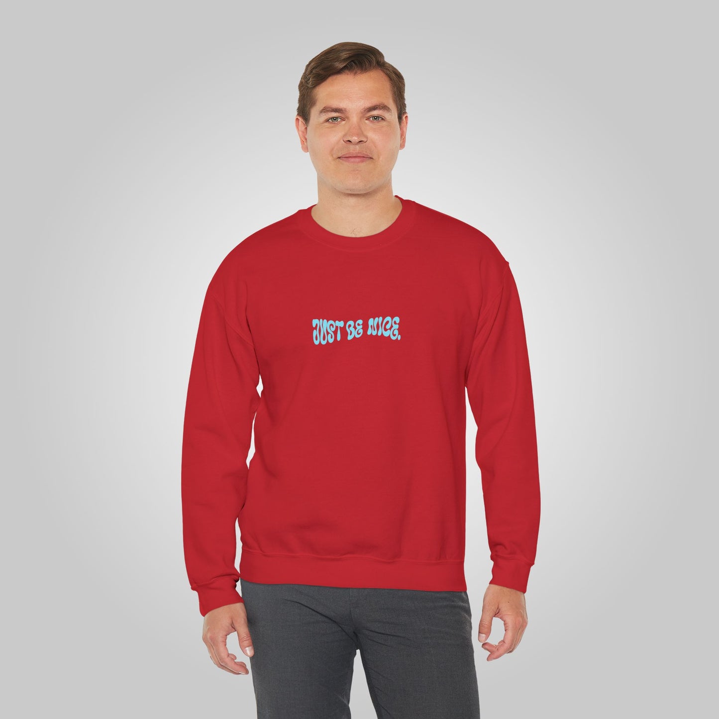 Just Be Nice Unisex Heavy Blend™ Crewneck Sweatshirt - Motivational Sweatshirt, Just Be Nice Sweatshirt